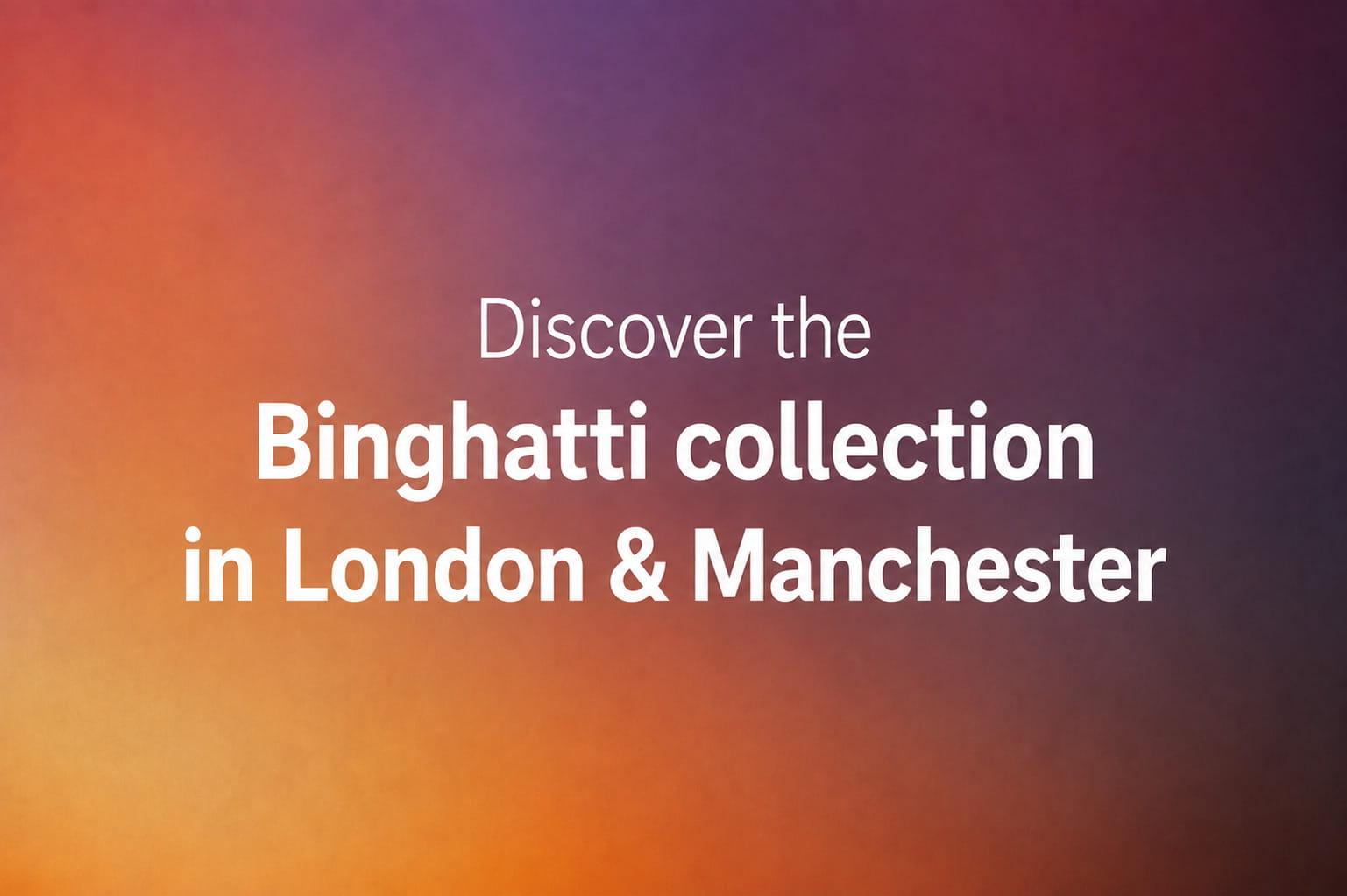 Discover the Binghatti collection in London & Manchester